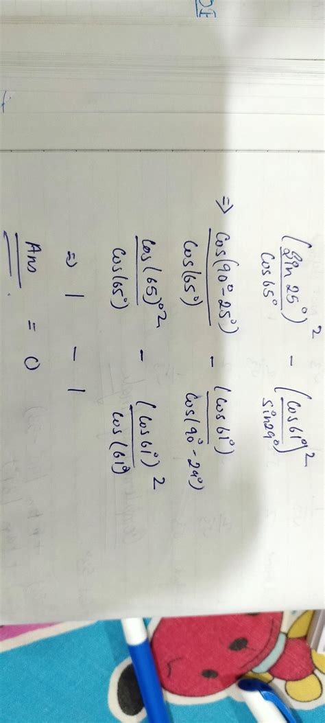evalute==> (sin25°/cos65°)^2-(cos61°/sin29°)^2 - Brainly.in