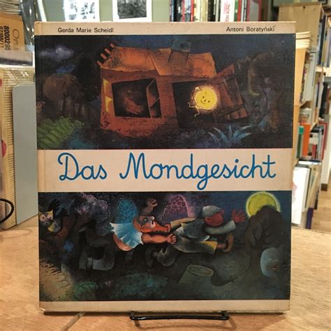 Das Mondgesicht / Gerda Marie Scheidl、Antoni Boratynski（アントニ・ボラティンスキー） | 百年