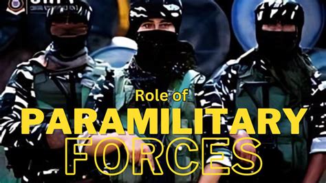 Role of Paramilitary Forces in India, Check History and Duties