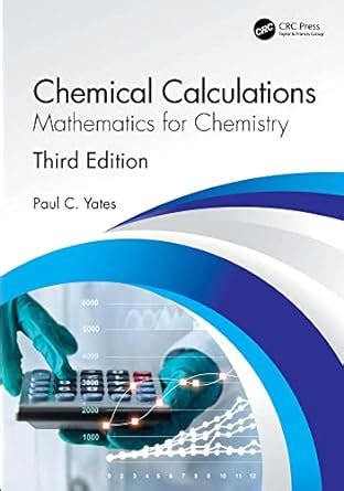 Chemical Calculations: Mathematics for Chemistry, Third Edition eBook ...