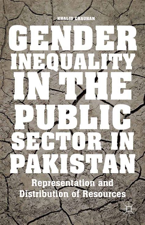 Gender Inequality in the Public Sector in Pakistan: Representation and ...