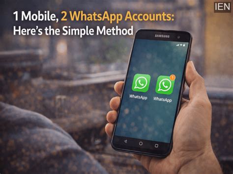 Run 2 WhatsApp accounts on 1 mobile: Here's the simple method