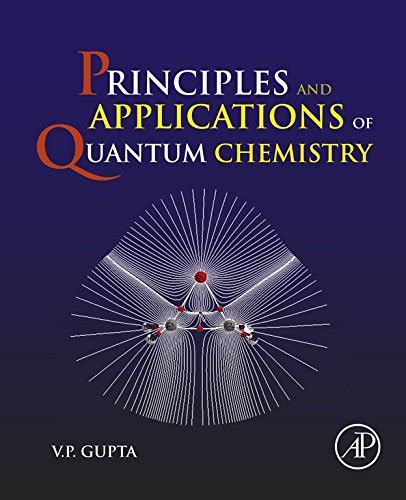 Principles and Applications of Quantum Chemistry eBook : Gupta, V.P ...