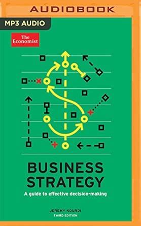 Buy Business Strategy: A Guide to Effective Decision-Making (The ...