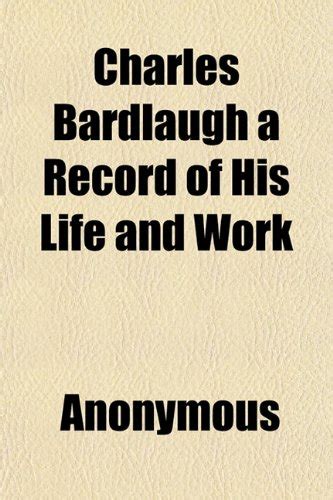 Charles Bardlaugh a Record of His Life and Work : Amazon.in: Books