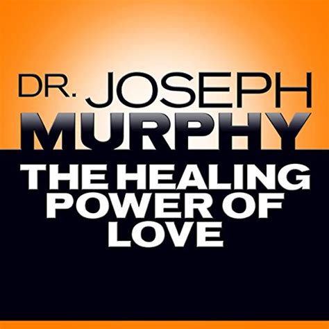 The Healing Power of Love (Audio Download): Sean Pratt, Dr. Joseph ...