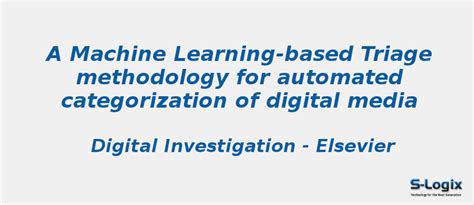 A Machine Learning-based Triage methodology for automated | S-Logix
