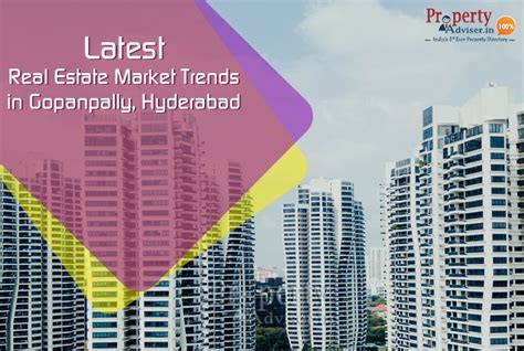 Latest Real Estate Market Trends In Gopanpally, Hyderabad