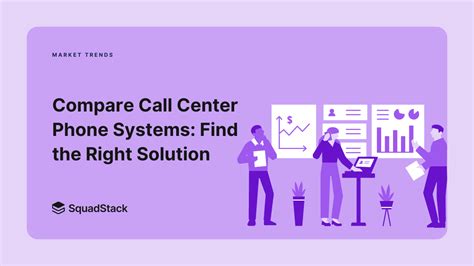 Call Center Phone Systems: Find the Right Virtual Solution