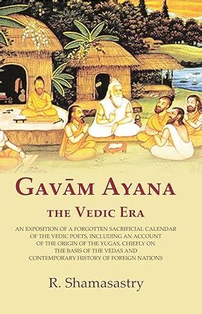 Amazon.in: Buy Gavām Ayana the Vedic Era: An Exposition of a Forgotten ...
