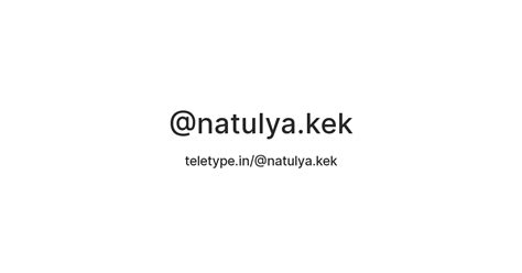 @natulya.kek — Teletype
