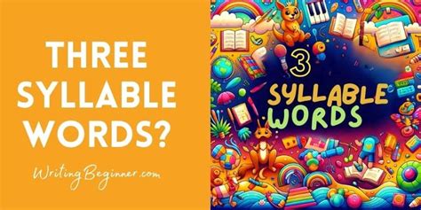 3 Syllable Words (Ultimate List Of 400+ Words) | Writing Beginner