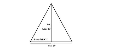 find the base if the triangle with area 54cm and height of 9 cm ...