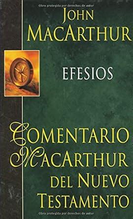 Buy Comentario Macarthur Del Nuevo Testamento: Efesios Book Online at ...