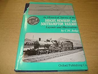 Didcot, Newbury and Southampton Railway : Judge, C.W.: Amazon.in: Books