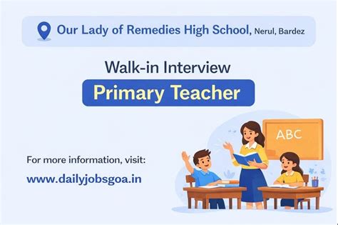 Primary Teacher Walk-in Interview at Our Lady of Remedies High School ...