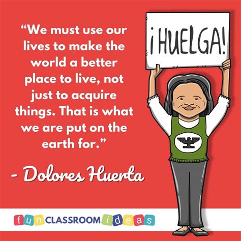 Dolores Huerta Quotes For Students - 5 Free Pictures To Share