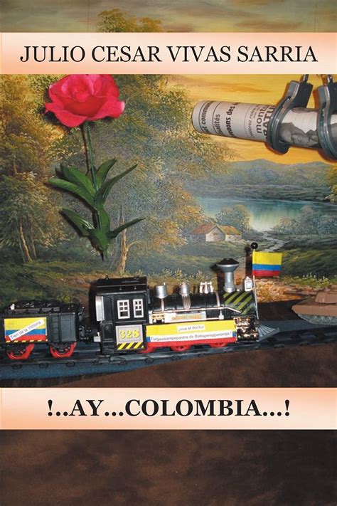 ¡A…Ay… Colombia! (Spanish Edition) eBook : Sarria, Julio César Vivas ...