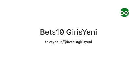 Bets10 GirisYeni — Teletype