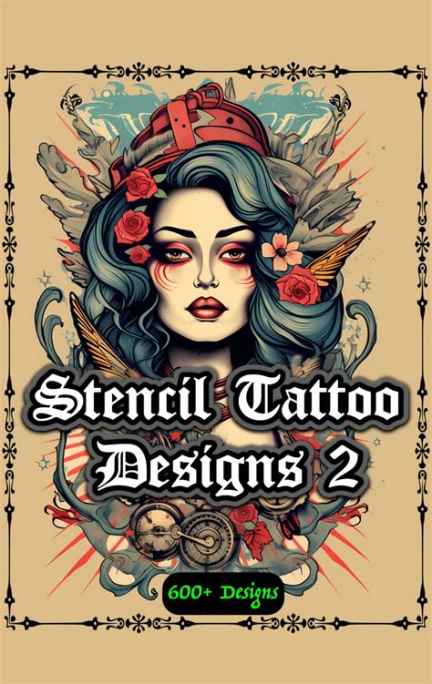 Stencil Tattoo Designs 2: Tattoo Designs for Real Tattoo Artists, Over ...