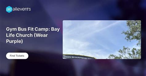 Gym Bus Fit Camp: Bay Life Church (Wear Purple), Bay Life Church ...