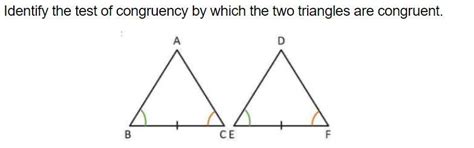 Identify the test of congruency by which the two triangles are ...