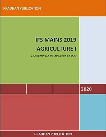 IFS MAINS 2019 AGRICULTURE I: A COLLECTION OF SOLUTION LINKS & E-BOOK ...