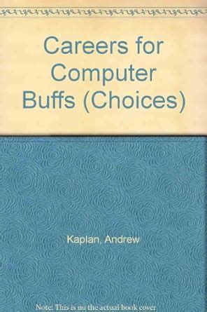 Careers For Computer Buffs (Pb (Choices) : Andrew Kaplan: Amazon.in: Books