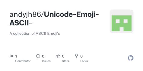GitHub - andyjh86/Unicode-Emoji-ASCII-: A collection of ASCII Emoji's