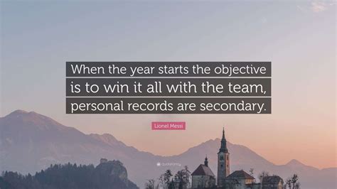 Lionel Messi Quote: “When the year starts the objective is to win it ...