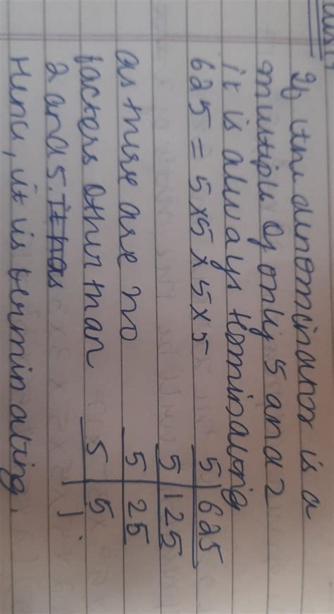 Without actual division show that 17/625 is terminating decimal ...