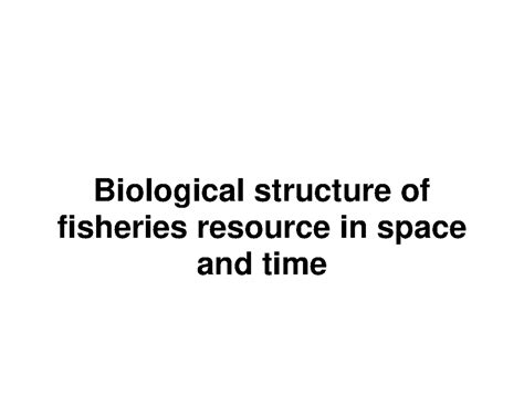 6 - Indicators of dynamics in fishery resource - Biological structure ...