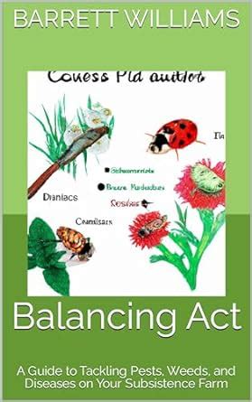Balancing Act: A Guide to Tackling Pests, Weeds, and Diseases on Your ...