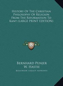 History Of The Christian Philosophy Of Religion From The Reformation To ...