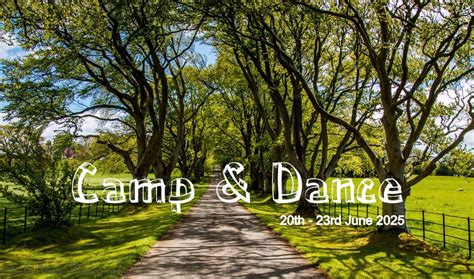 Camp & Dance 2025, Blaithwaite Country House Estate, Silloth, 20 June ...