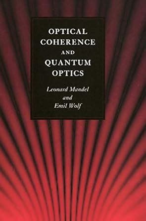 Buy Optical Coherence and Quantum Optics Book Online at Low Prices in ...