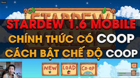Hướng dẫn bật chế độ coop stardew valley 1.6 mobile mới nhất 2024