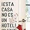 Buy ¡Esta casa no es un hotel!: Manual de educación emocional para ...