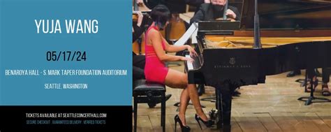Yuja Wang Tickets | 17 May 2024 | Benaroya Hall - S. Mark Taper ...