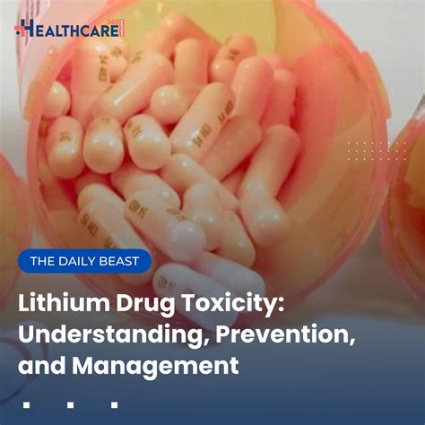 Lithium Drug Toxicity: Understanding, Prevention, and Management | Healthcare 360 Magazine : u ...