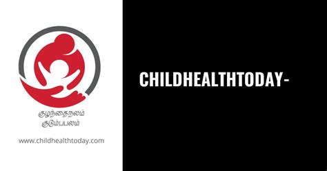 வலைத்தளம் மற்றும் மருத்துவர் குழந்தைநலம் பற்றி – childhealthtoday ...