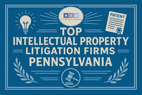 Top Intellectual Property Litigation Firms in Pennsylvania | BCGSearch.com