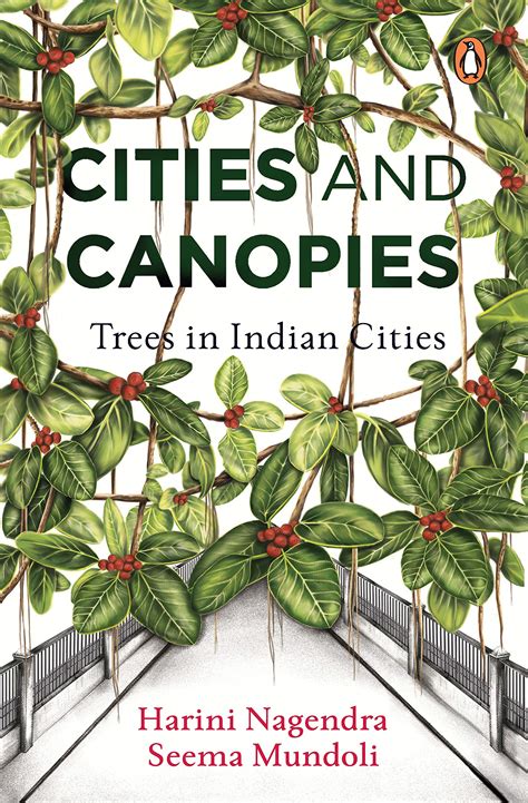 Cities and Canopies: Trees in Indian Cities : Nagendra, Harini, Mundoli ...