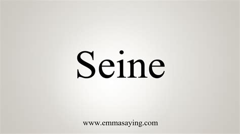 How To Say Seine - YouTube