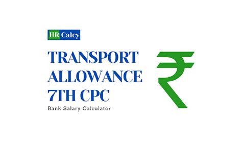 Transport Allowance 7th CPC: Guidelines Explained