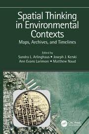 Buy Spatial Thinking in Environmental Contexts: Maps, Archives, and ...