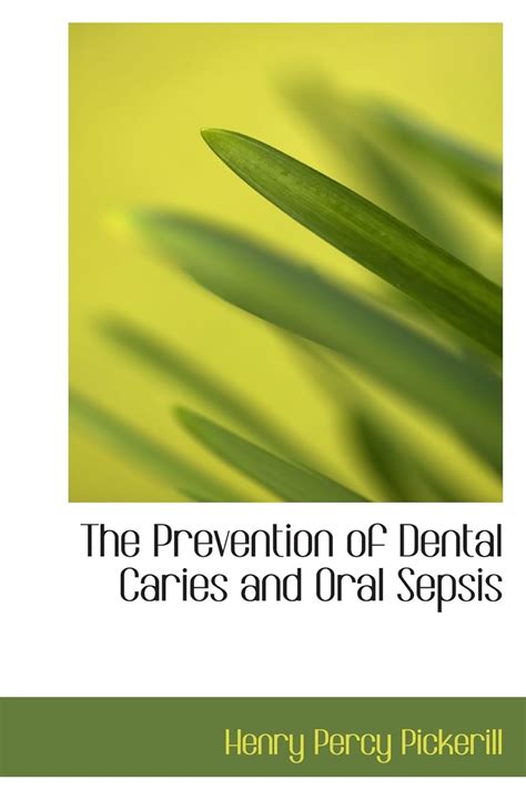 The Prevention of Dental Caries and Oral Sepsis : Amazon.in: Books