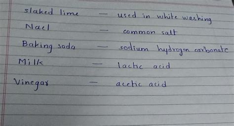 match the items Column A 1. slaked lime 2. NaCL 3. Baking soda 4. Milk ...