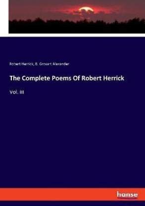 The Complete Poems Of Robert Herrick: Buy The Complete Poems Of Robert ...