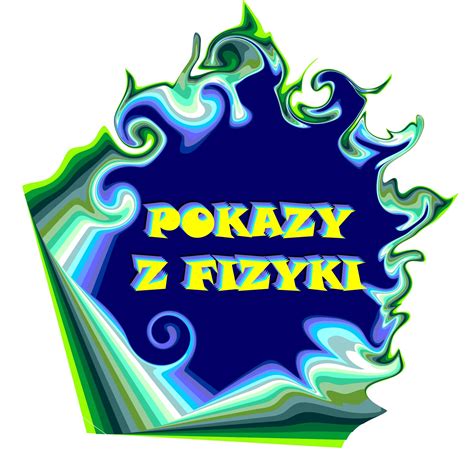 Pokazy z Fizyki